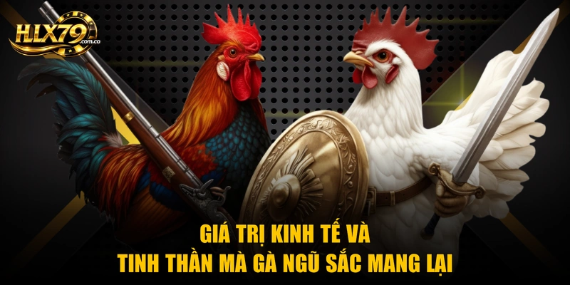Giá trị kinh tế và tinh thần mà gà ngũ sắc mang lại Giá trị kinh tế và tinh thần mà gà ngũ sắc mang lại